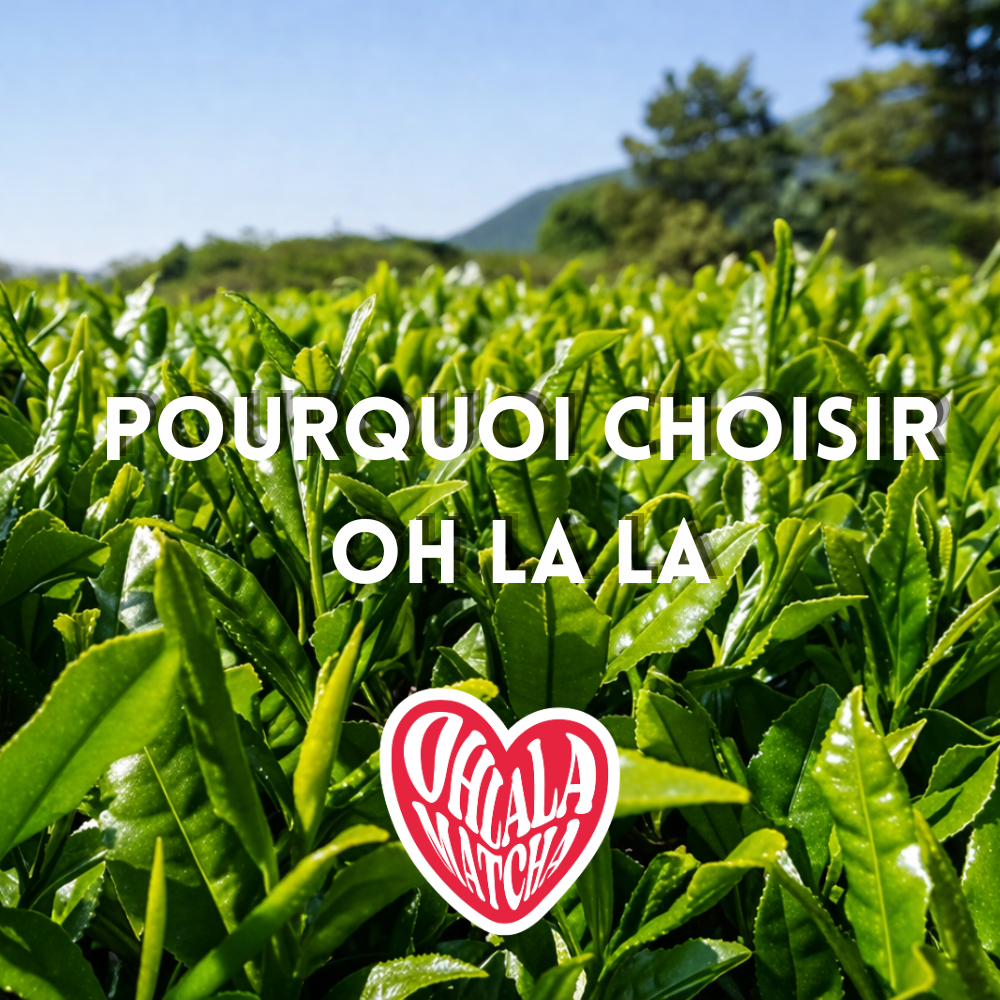 Pourquoi choisir Oh La La Matcha ?
